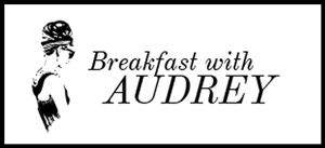 Breakfast With Audrey